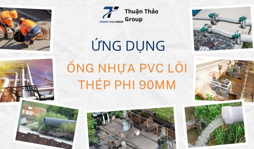 Ứng dụng thực tiễn của Ống nhựa PVC lõi thép phi 90mm