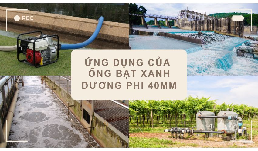 ứng dụng của ống bạt xanh dương phi 40mm