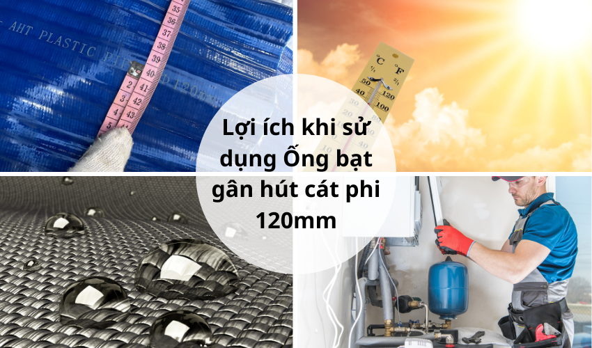 Lợi ích của ống bạt gân hút cát phi 120mm