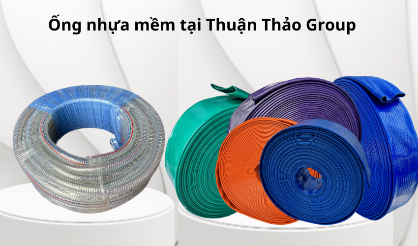 ống nhựa mềm của Thuận Thảo Group