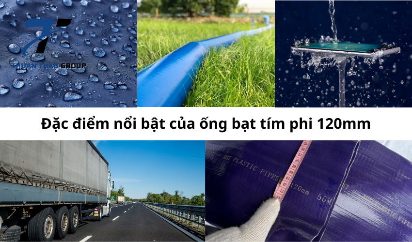 Đặc điểm nổi bật của ống bạt cốt dù tím phi 120